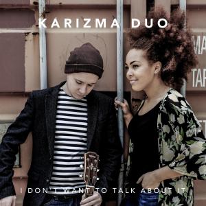 Dengarkan I Don't Want to Talk About It lagu dari Karizma Duo dengan lirik