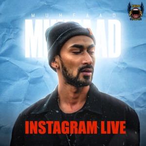收听Muhfaad的Instagram Live (Explicit)歌词歌曲