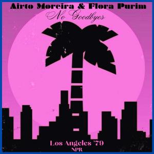 Airto Moreira的專輯No Goodbyes (Live Los Angeles '79)
