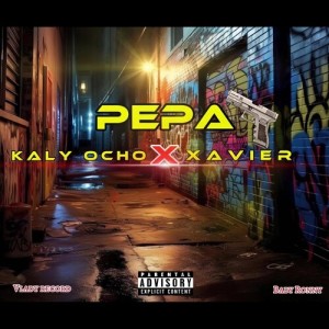 Listen to Pepa (Explicit) song with lyrics from Kaly Ocho