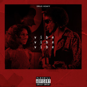 ดาวน์โหลดและฟังเพลง Vibe (Explicit) พร้อมเนื้อเพลงจาก Drugheavy