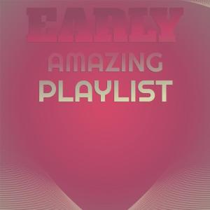 Various Artists的專輯Early Amazing Playlist