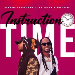 收聽The Fatha的Instruction Time (feat. WiLDXFiRE)歌詞歌曲