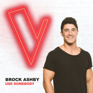 收聽Brock Ashby的Use Somebody (The Voice Australia 2018 Performance|Live)歌詞歌曲