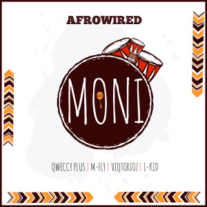 ดาวน์โหลดและฟังเพลง Moni พร้อมเนื้อเพลงจาก Afrowired