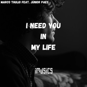 Listen to I Need You In My Life song with lyrics from Marco Thúlio