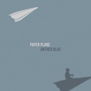收聽Arther Blue的Paper Plane歌詞歌曲