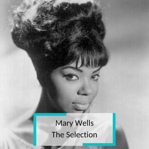 Listen to I Love the Way You Love song with lyrics from Mary Wells