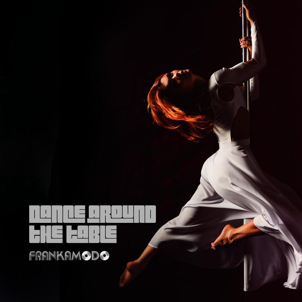 Dance Around The Table (Original Mix)