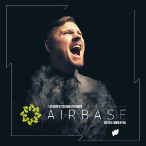 Album Flashover Recordings presents Airbase [The Mix Compilation] from Airbase