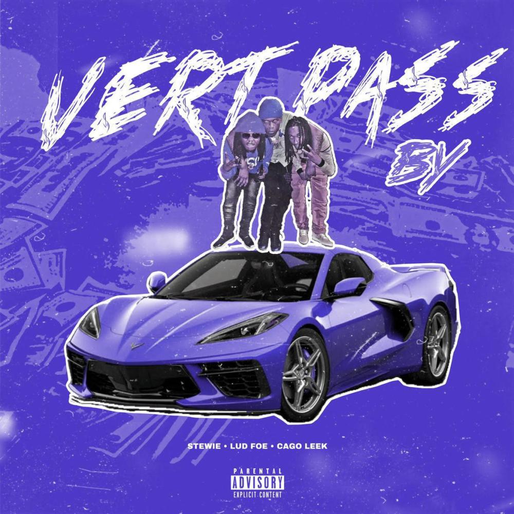 Vert Pass By (feat. Lud Foe & Cago Leek) (Explicit)