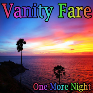 ดาวน์โหลดและฟังเพลง One More Night พร้อมเนื้อเพลงจาก Vanity Fare