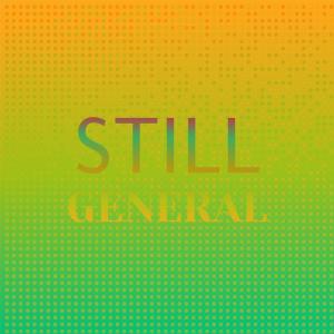 Listen to Still General song with lyrics from Shant Coti