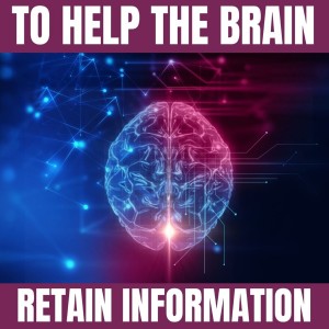 Album To Help the Brain Retain Information from For The Brain