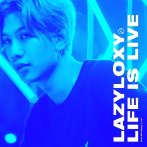 ดาวน์โหลดและฟังเพลง Life Is Live พร้อมเนื้อเพลงจาก Lazyloxy