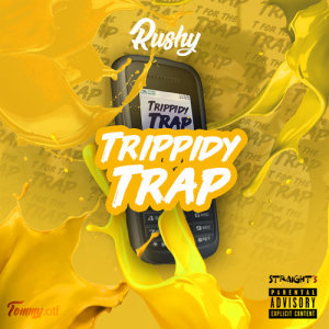 收聽Rushy的Trippidy Trap (Explicit)歌詞歌曲