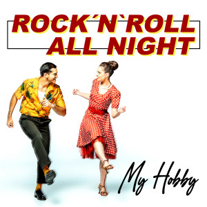 Various的專輯Rock´n´Roll All Night (My Hobby)