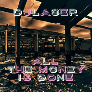 ดาวน์โหลดและฟังเพลง All the Money พร้อมเนื้อเพลงจาก Djlaser