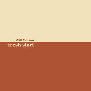 Will Wilson的專輯Fresh start