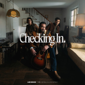 อัลบัม Checking In (From the Inspired By Soundtrack "Unsung Hero") ศิลปิน For King & Country