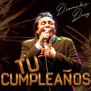 Diomedes Diaz的專輯Gloria - Tu Cumpleaños