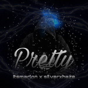 Listen to Pretty song with lyrics from itsmarlon