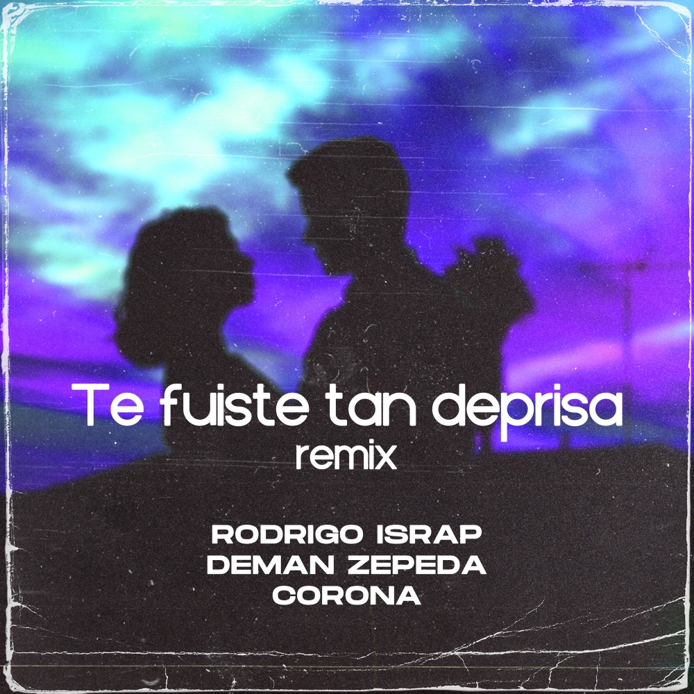 Te Fuiste Tan Deprisa (Remix) (Explicit)