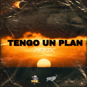 อัลบัม Tengo Un Plan (Remix) ศิลปิน Tomy DJ