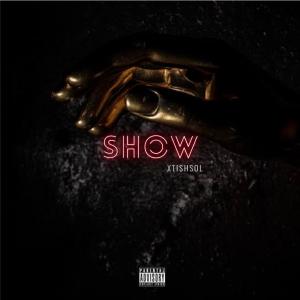 ดาวน์โหลดและฟังเพลง SHOW พร้อมเนื้อเพลงจาก XTish