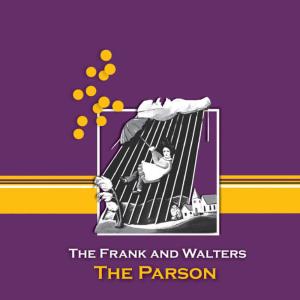 The Frank And Walters的專輯The Parson