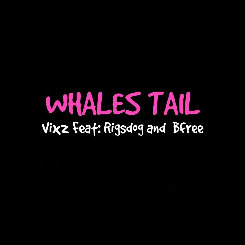 Whales Tail (feat. Rigsdog & Bfree) (Explicit)