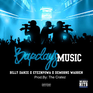 Listen to Barclays Music (feat. Eyeznpowa & Demorne Warren) (Explicit) (feat. Eyeznpowa & Demorne Warren|Explicit) song with lyrics from Billy Danze
