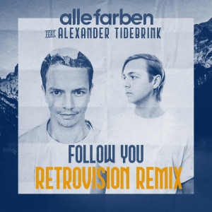 อัลบัม Follow You (RetroVision Remix) ศิลปิน Alexander Tidebrink
