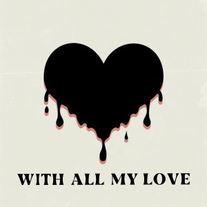 อัลบัม With All My Love ศิลปิน Freddy And The Phantoms