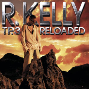 R. Kelly的專輯Tp.3 Reloaded