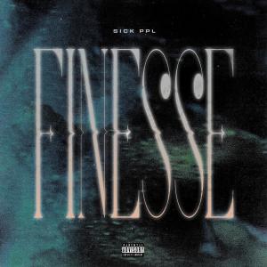 ดาวน์โหลดและฟังเพลง Finesse พร้อมเนื้อเพลงจาก Sick PPL