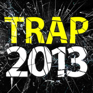 อัลบัม Trap 2013 ศิลปิน Various