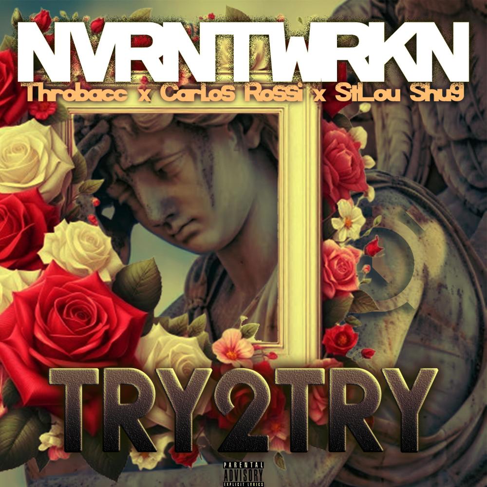 Try 2 Try (feat. Carlos Rossi & StLou Shug) (Explicit)
