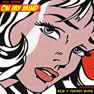 Album On My Mind (feat. Bela & Playboy Burg) from Dax Mpire
