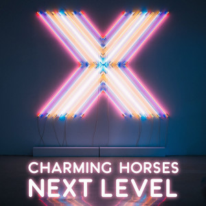 收聽Charming Horses的Next Level歌詞歌曲