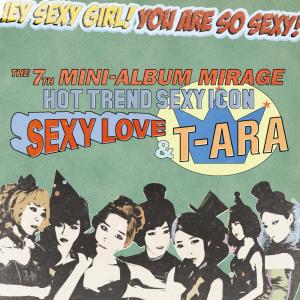 收听T-ara的SEXY LOVE歌词歌曲