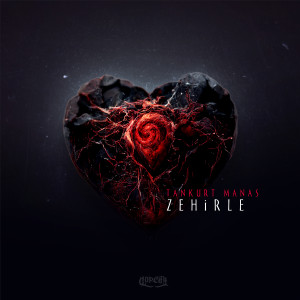 Tankurt Manas的專輯Zehirle