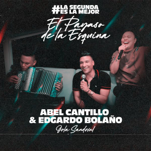 Listen to El Payaso de la Esquina (#Lasegundaeslamejor, En Vivo) song with lyrics from Abel Cantillo