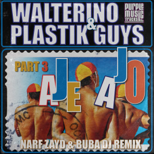 Aje Ajo (Narf Zayd & Buba Dj Remix) dari Plastik Guys