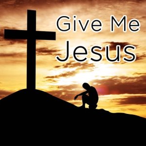 Various Artists的專輯Give Me Jesus: The Best Gospel Songs for Celebrating Easter Including Amazing Grace, Give Me Jesus, And More