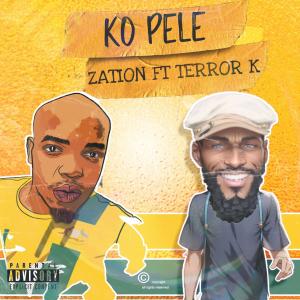 Listen to Ko Pele (feat. Terror K) song with lyrics from Zation