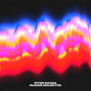 Album Ruidos Molestos oleh Piter Mazda