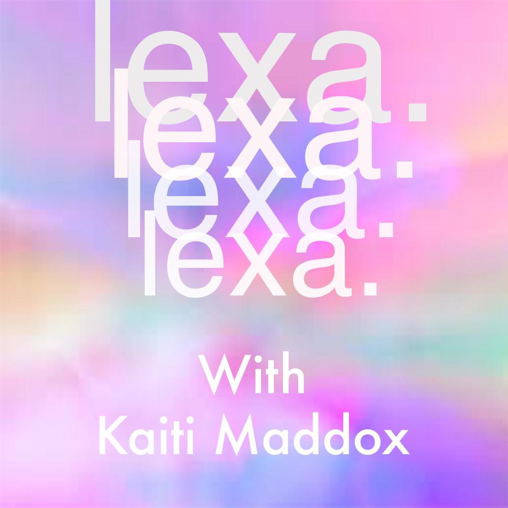 Lexa(feat. Kaiti Maddox)