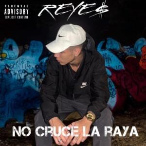 ดาวน์โหลดและฟังเพลง NO CRUCE LA RAYA พร้อมเนื้อเพลงจาก Reye$