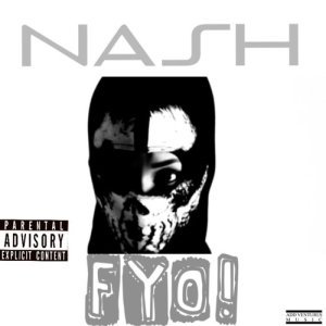收聽Nash的F.Y.O. (Explicit)歌詞歌曲